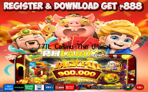 77JL Casino The Ultimate Online Gaming Experience